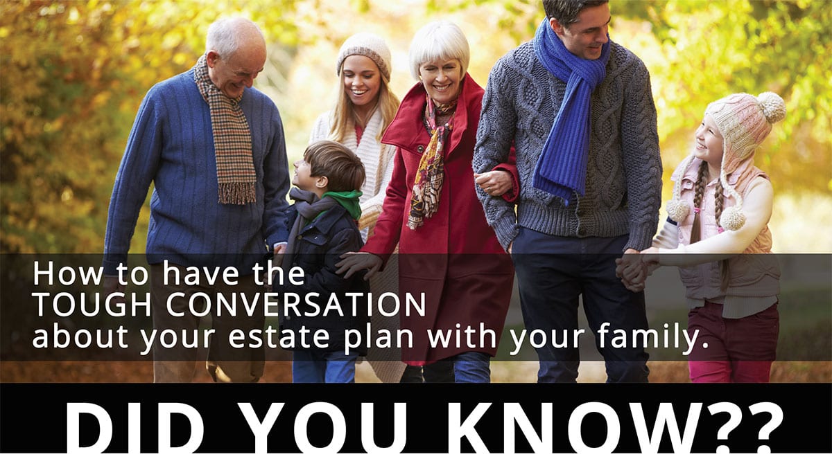 How to have the tough conversation about your estate plan with your family