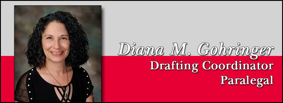 Diana M. Gohringer - Drafting Coordinator | Paralegal
