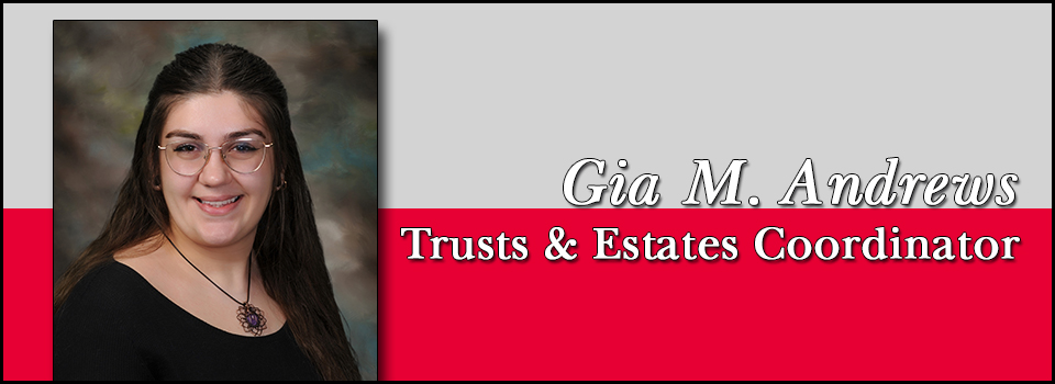 Gia Andrews - Trusts & Estates Coordinator